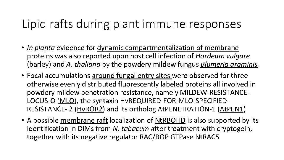 Lipid rafts during plant immune responses • In planta evidence for dynamic compartmentalization of