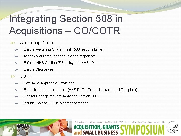 Integrating Section 508 in Acquisitions – CO/COTR Contracting Officer Ensure Requiring Official meets 508