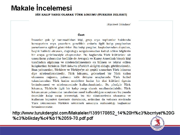 Makale İncelemesi http: //www. turukdergisi. com/Makaleler/1399170852_14%20 H%c 3%bcrriyet%20 G %c 3%b 6 kday%c 4%b