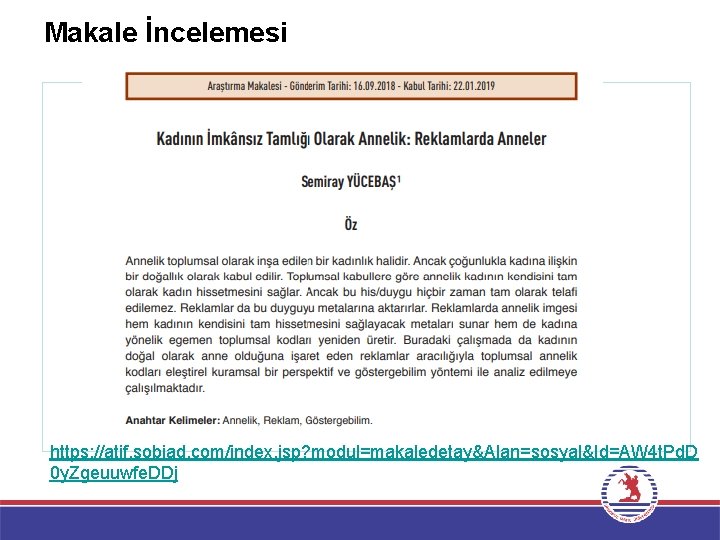 Makale İncelemesi https: //atif. sobiad. com/index. jsp? modul=makaledetay&Alan=sosyal&Id=AW 4 t. Pd. D 0 y.