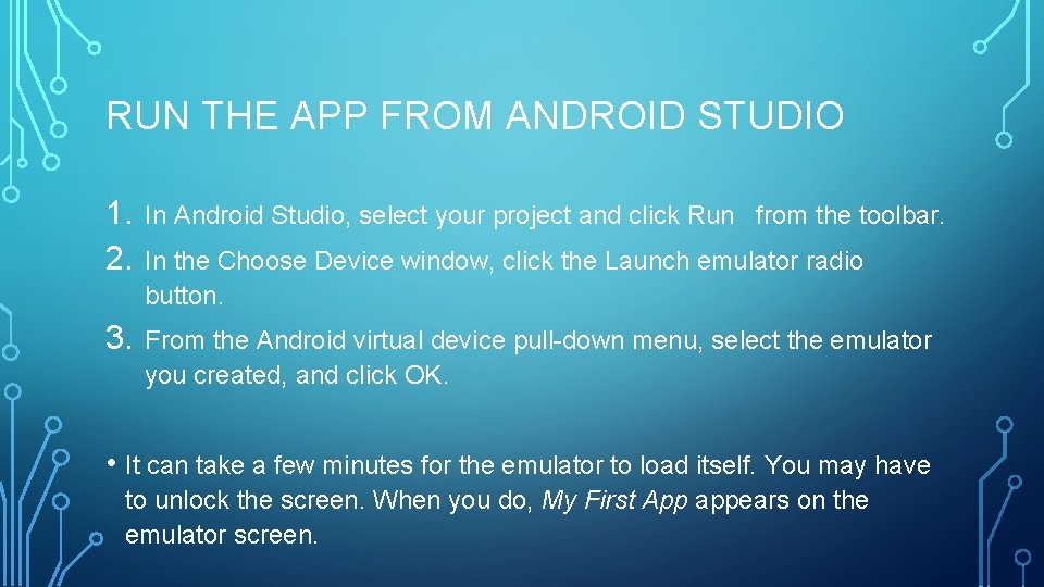 RUN THE APP FROM ANDROID STUDIO 1. 2. In Android Studio, select your project