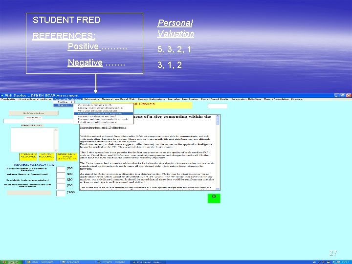 STUDENT FRED REFERENCES: Positive ……… Negative ……. Personal Valuation 5, 3, 2, 1 3,