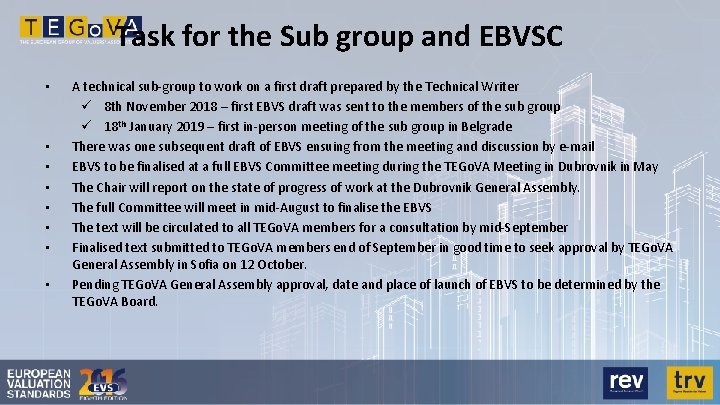 Task for the Sub group and EBVSC • • A technical sub-group to work