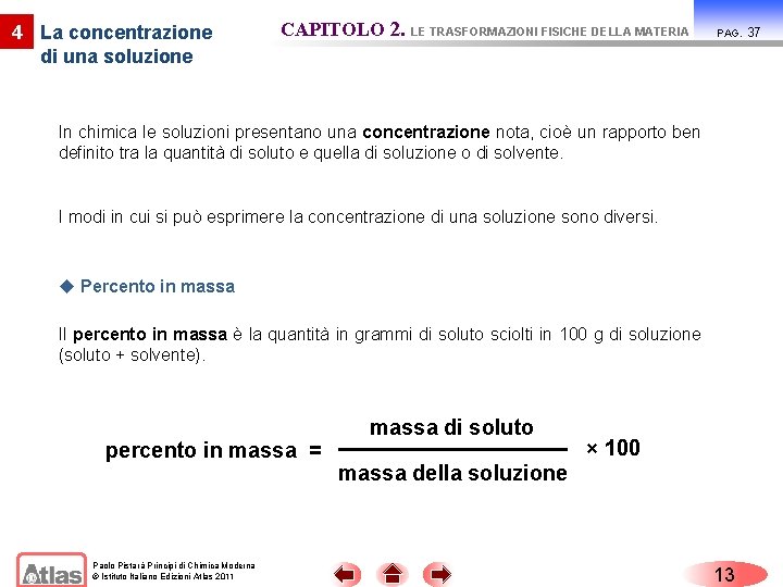 4 La concentrazione di una soluzione CAPITOLO 2. LE TRASFORMAZIONI FISICHE DELLA MATERIA PAG.