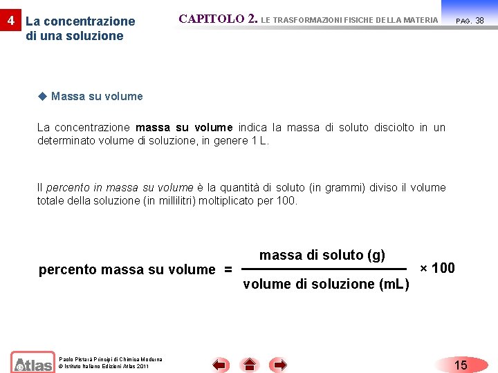 4 La concentrazione di una soluzione CAPITOLO 2. LE TRASFORMAZIONI FISICHE DELLA MATERIA PAG.