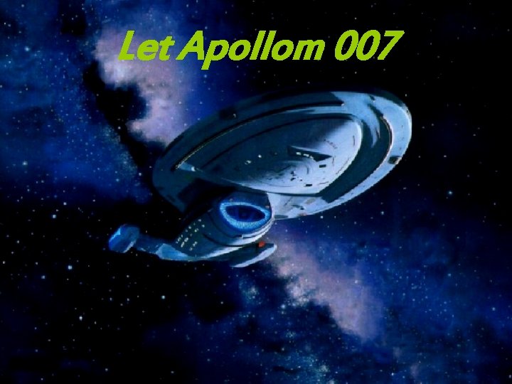 Let Apollom 007 