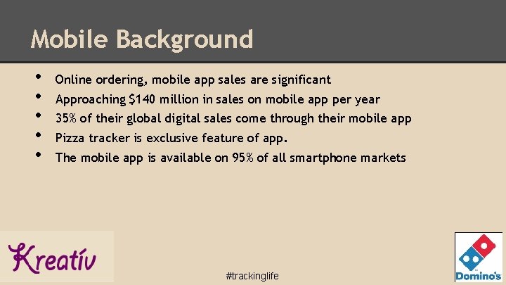 Mobile Background • • • Online ordering, mobile app sales are significant Approaching $140