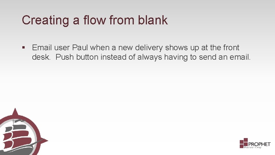 Creating a flow from blank § Email user Paul when a new delivery shows