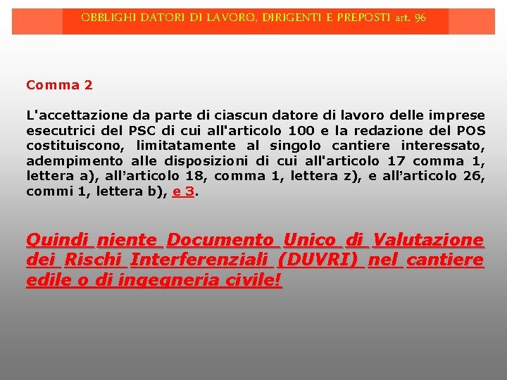 OBBLIGHI DATORI DI LAVORO, art. DIRIGENTI 95 E PREPOSTI art. 96 Comma 2 L'accettazione