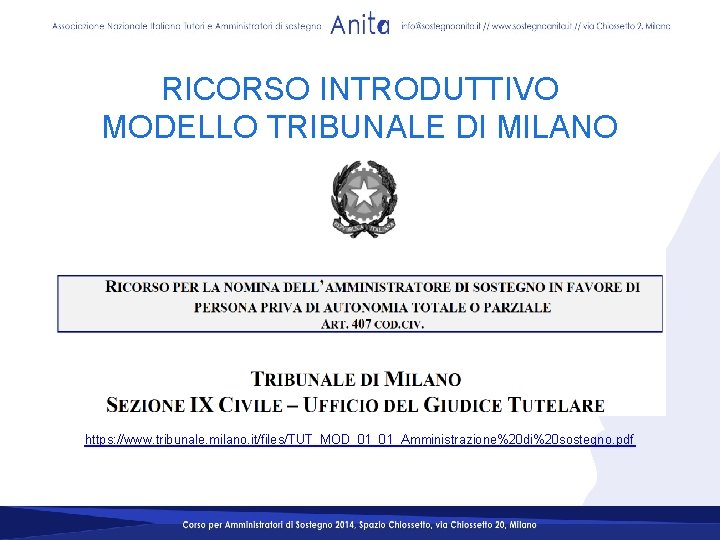 RICORSO INTRODUTTIVO MODELLO TRIBUNALE DI MILANO https: //www. tribunale. milano. it/files/TUT_MOD_01_01_Amministrazione%20 di%20 sostegno. pdf