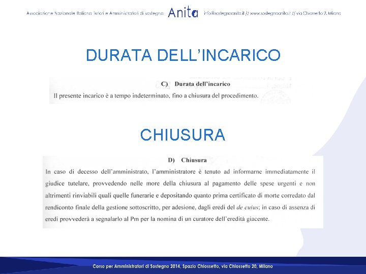 DURATA DELL’INCARICO CHIUSURA DURATA DELL’INCARICO CHIUSURA