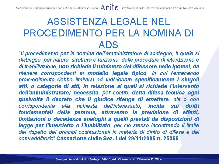 ASSISTENZA LEGALE NEL PROCEDIMENTO PER LA NOMINA DI ADS “Il procedimento per la nomina