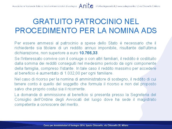 GRATUITO PATROCINIO NEL PROCEDIMENTO PER LA NOMINA ADS Per essere ammessi al patrocinio a GRATUITO PATROCINIO NEL PROCEDIMENTO PER LA NOMINA ADS Per essere ammessi al patrocinio a