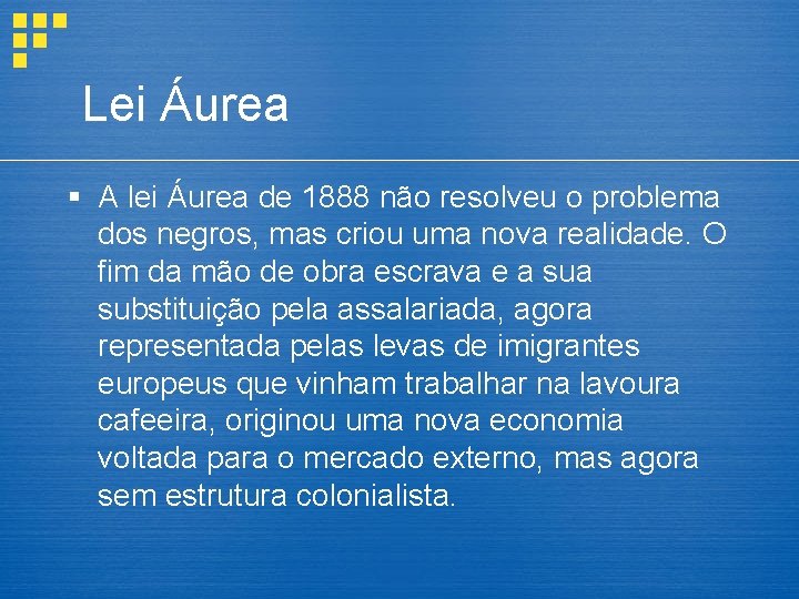 Lei Áurea § A lei Áurea de 1888 não resolveu o problema dos negros,