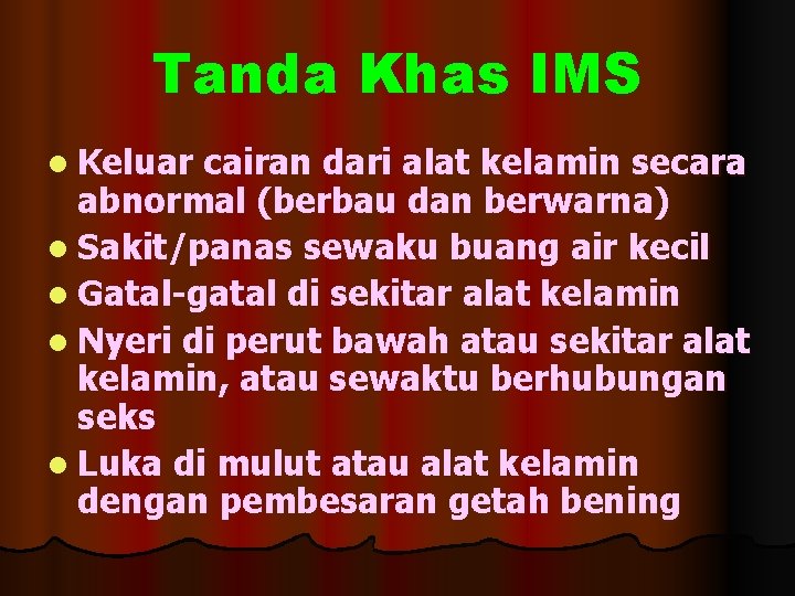 Tanda Khas IMS l Keluar cairan dari alat kelamin secara abnormal (berbau dan berwarna)