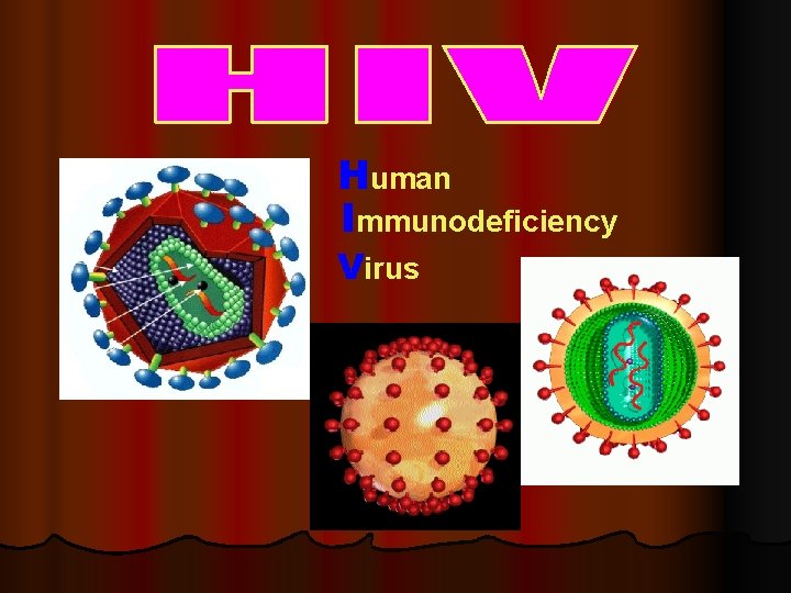 Human Immunodeficiency Virus 