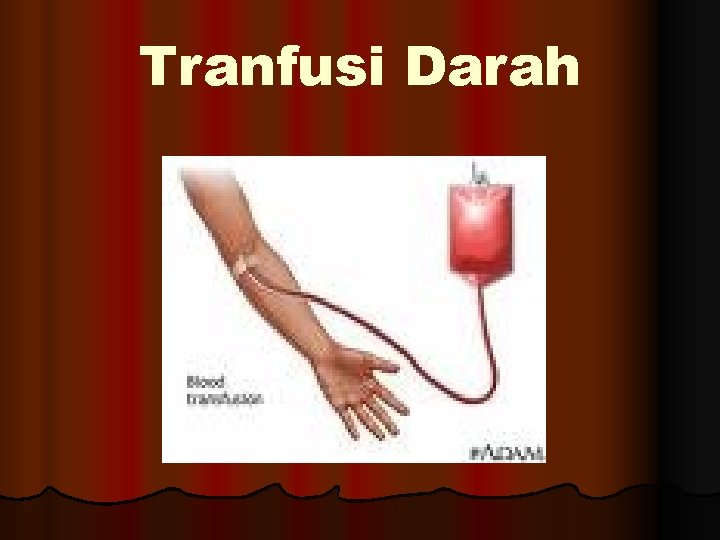 Tranfusi Darah 