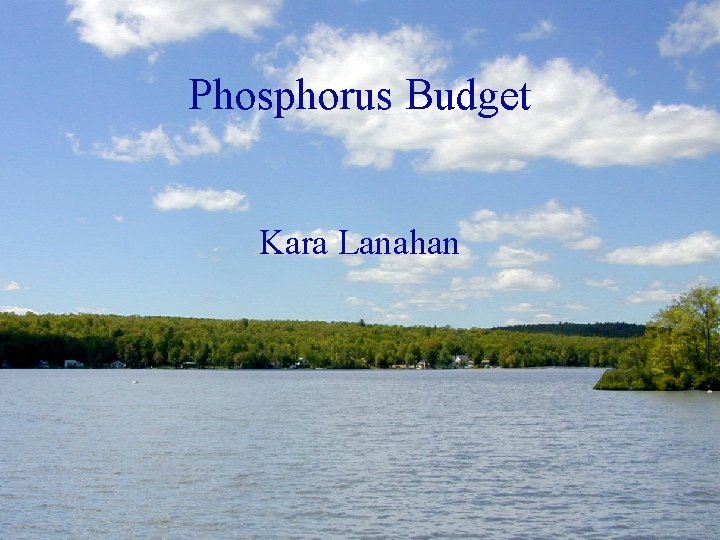 Phosphorus Budget Kara Lanahan 