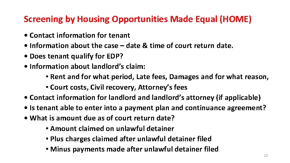 Screening by Housing Opportunities Made Equal (HOME) • Contact information for tenant • Information Screening by Housing Opportunities Made Equal (HOME) • Contact information for tenant • Information