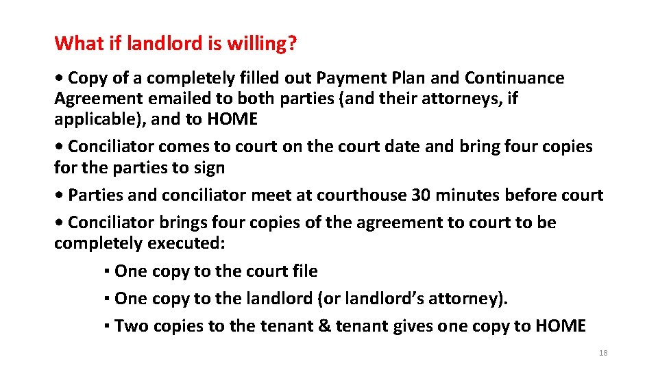 What if landlord is willing? • Copy of a completely filled out Payment Plan What if landlord is willing? • Copy of a completely filled out Payment Plan
