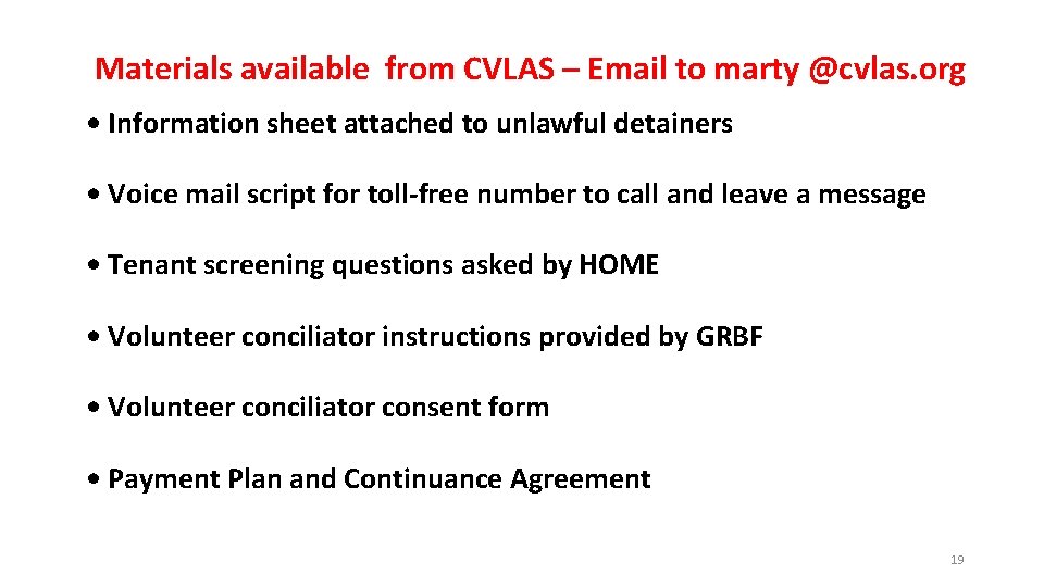 Materials available from CVLAS – Email to marty @cvlas. org • Information sheet attached Materials available from CVLAS – Email to marty @cvlas. org • Information sheet attached