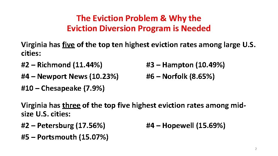 The Eviction Problem & Why the Eviction Diversion Program is Needed Virginia has five The Eviction Problem & Why the Eviction Diversion Program is Needed Virginia has five