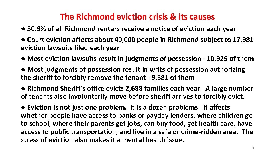 The Richmond eviction crisis & its causes ● 30. 9% of all Richmond renters The Richmond eviction crisis & its causes ● 30. 9% of all Richmond renters
