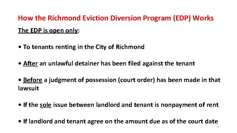 How the Richmond Eviction Diversion Program (EDP) Works The EDP is open only: • How the Richmond Eviction Diversion Program (EDP) Works The EDP is open only: •