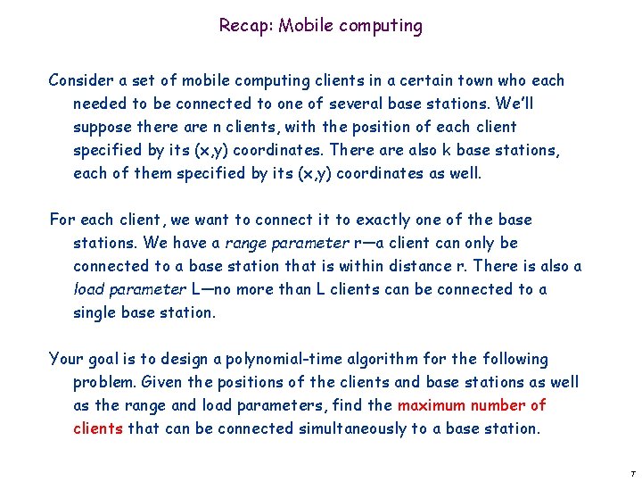 Recap: Mobile computing Consider a set of mobile computing clients in a certain town