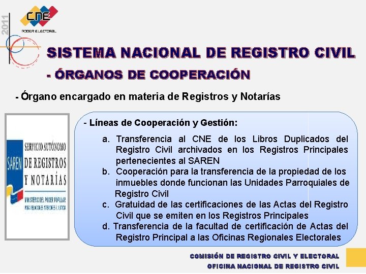 SISTEMA NACIONAL DE REGISTRO CIVIL - ÓRGANOS DE COOPERACIÓN - Órgano encargado en materia