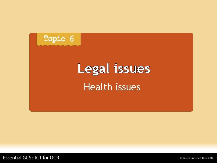 Legal issues Health issues 