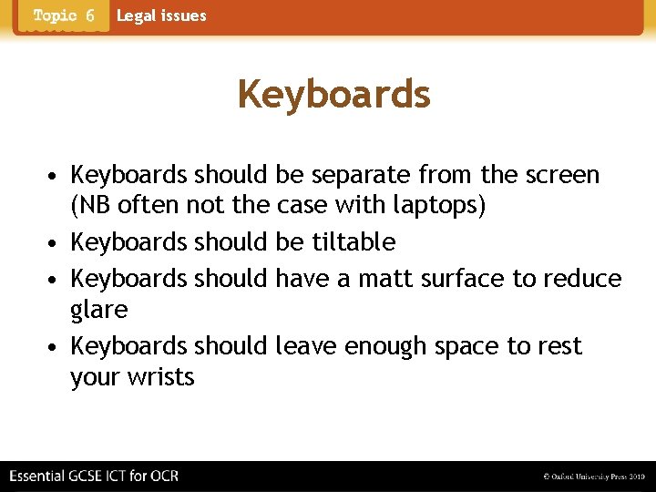 Legal issues Keyboards • Keyboards should be separate from the screen (NB often not