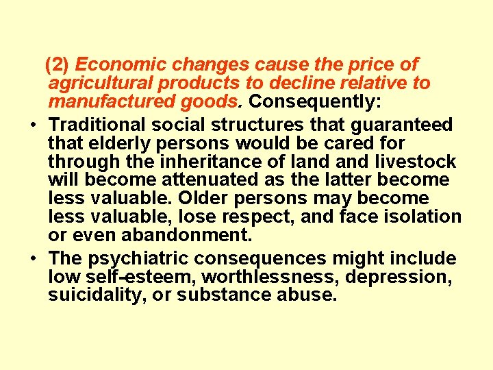 (2) Economic changes cause the price of agricultural products to decline relative to manufactured