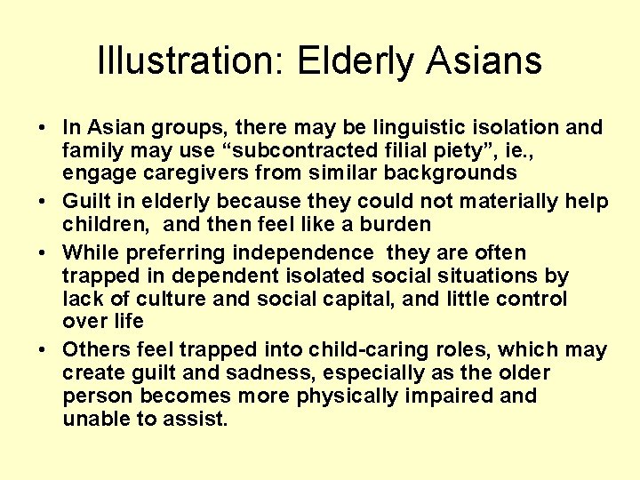 Illustration: Elderly Asians • In Asian groups, there may be linguistic isolation and family