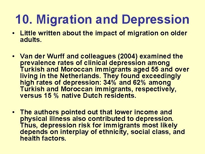 10. Migration and Depression • Little written about the impact of migration on older