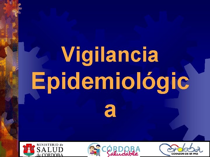 Vigilancia Epidemiológic a 