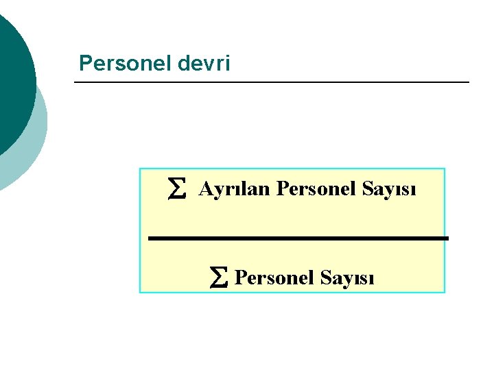 Personel devri Ayrılan Personel Sayısı 