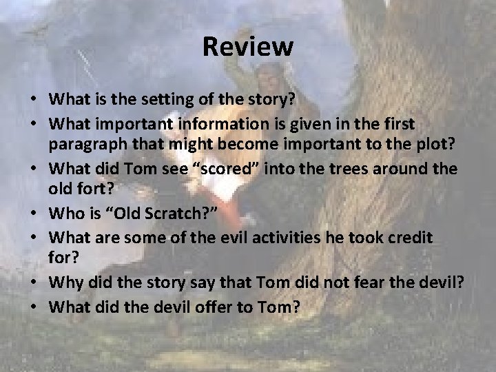 Review • What is the setting of the story? • What important information is Review • What is the setting of the story? • What important information is