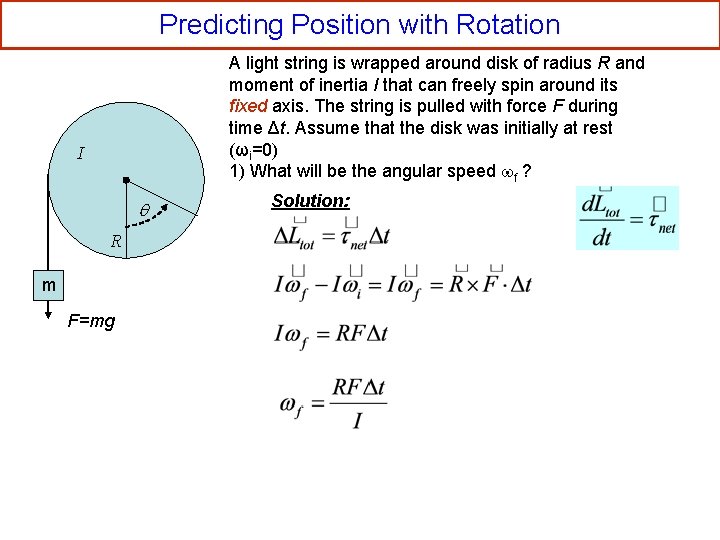 Predicting Position with Rotation A light string is wrapped around disk of radius R
