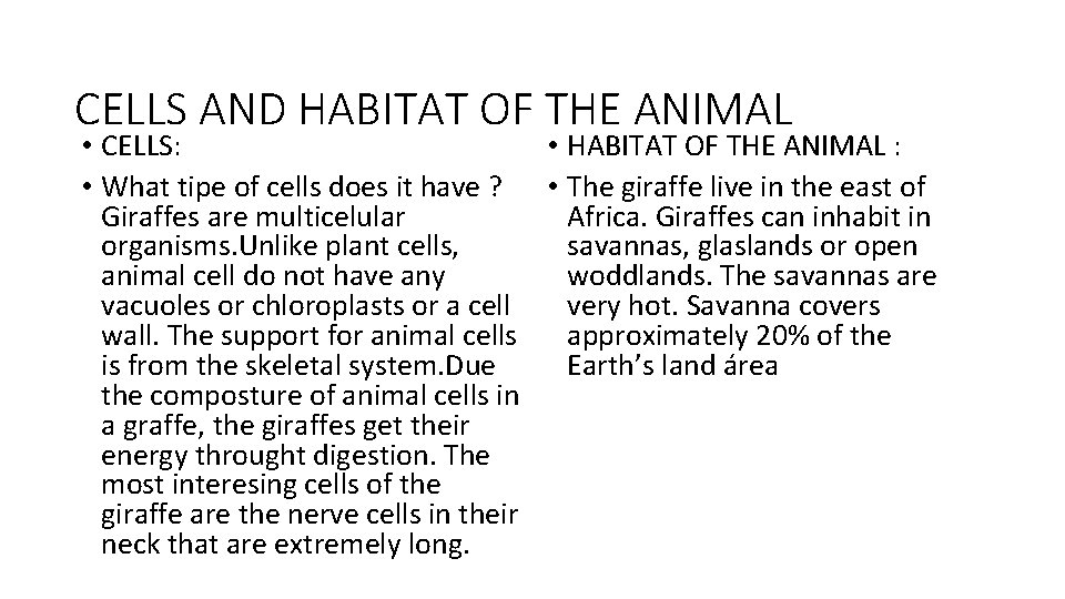 CELLS AND HABITAT OF THE ANIMAL • HABITAT OF THE ANIMAL : • CELLS: