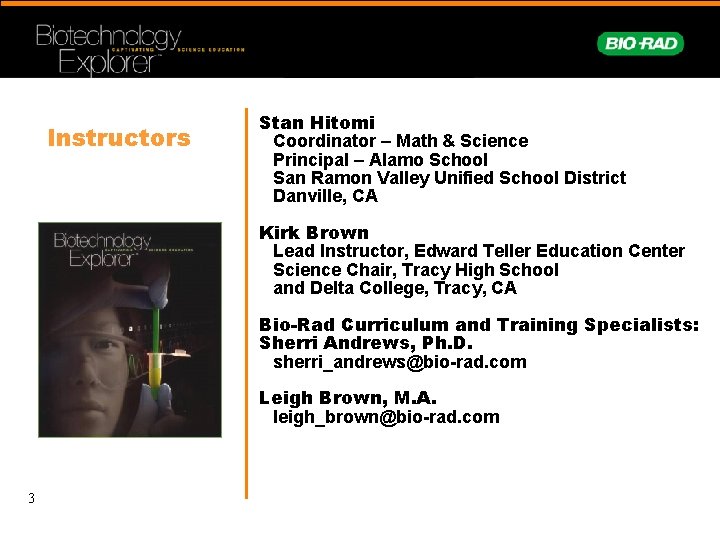 Instructors Stan Hitomi Coordinator – Math & Science Principal – Alamo School San Ramon