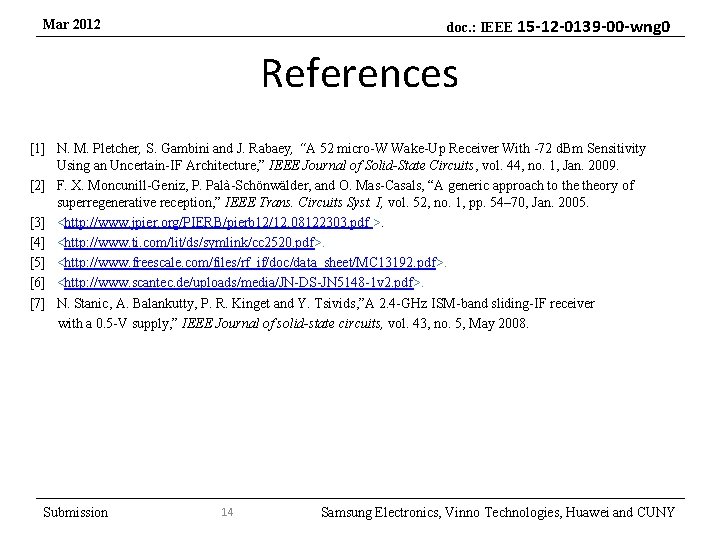 doc. : IEEE 15 -12 -0139 -00 -wng 0 Mar 2012 References [1] N.
