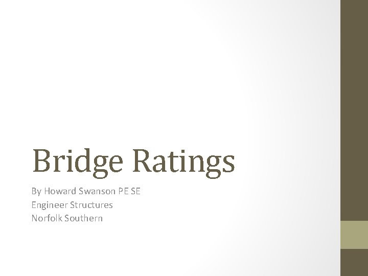 Bridge Ratings By Howard Swanson PE SE Engineer Structures Norfolk Southern 