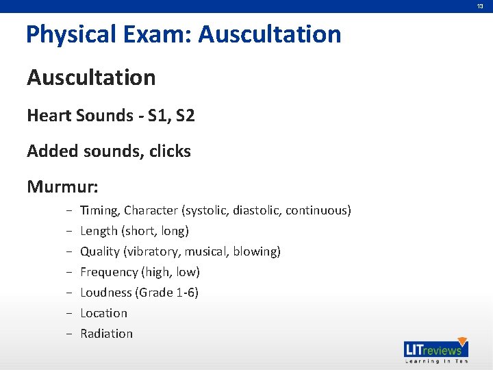 13 Physical Exam: Auscultation Heart Sounds - S 1, S 2 Added sounds, clicks