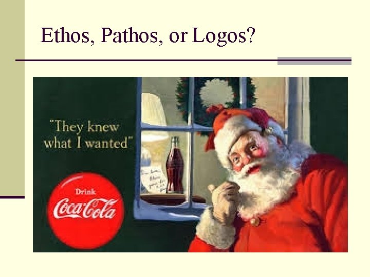 Ethos, Pathos, or Logos? 