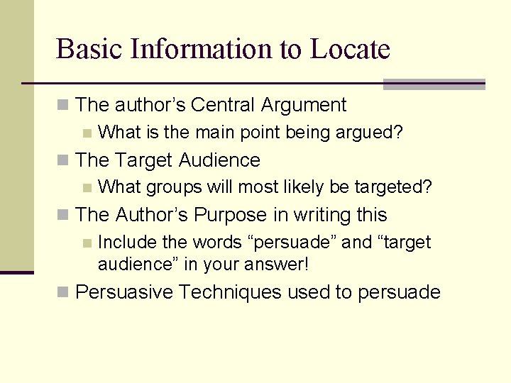 Basic Information to Locate n The author’s Central Argument n What is the main
