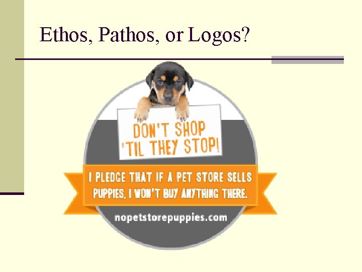 Ethos, Pathos, or Logos? 