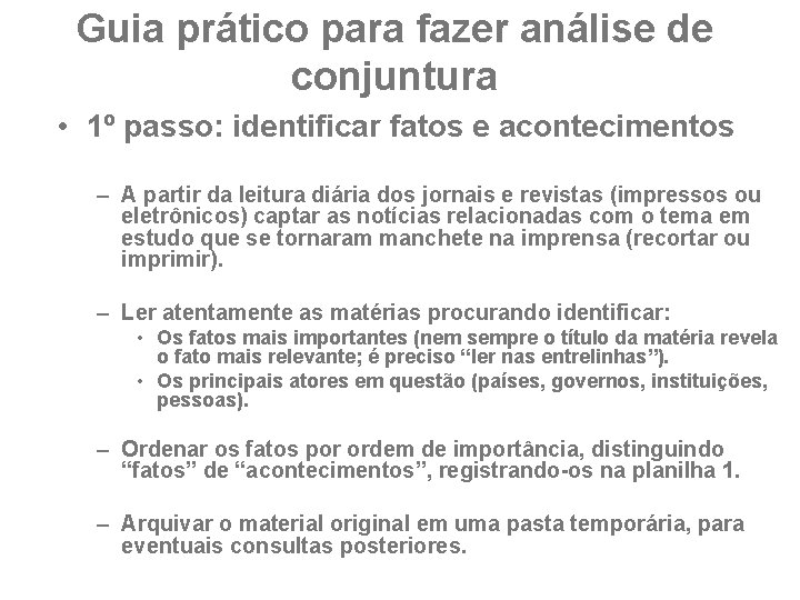 Guia prático para fazer análise de conjuntura • 1º passo: identificar fatos e acontecimentos