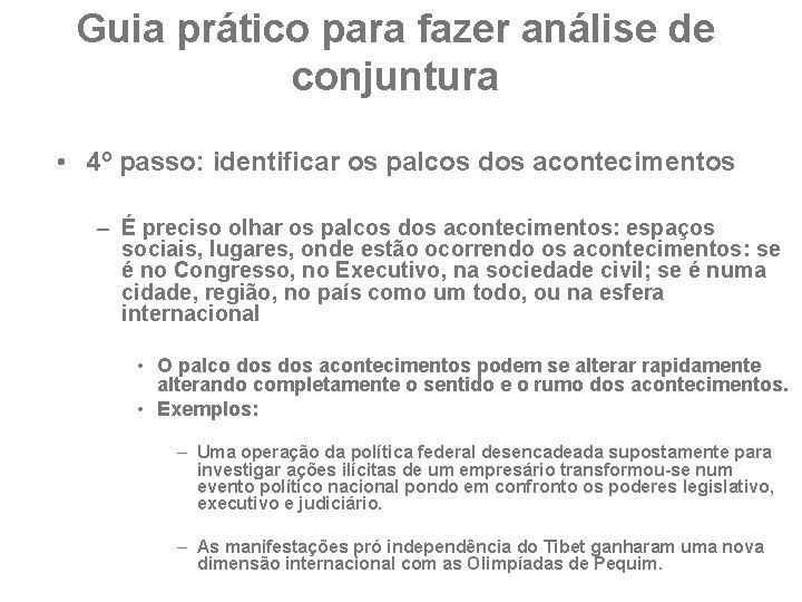 Guia prático para fazer análise de conjuntura • 4º passo: identificar os palcos dos