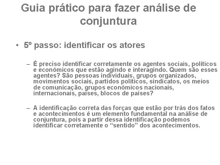 Guia prático para fazer análise de conjuntura • 5º passo: identificar os atores –